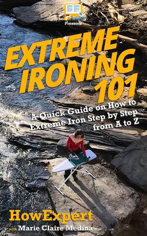Extreme Ironing 101