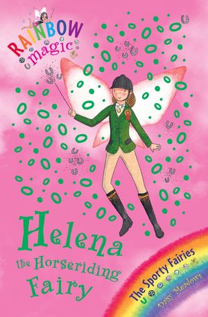 Helena the Horseriding Fairy The Sporty Fairies Book 1Żҽҡ[ Daisy Meadows ]