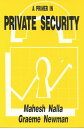 A Primer in Private Security【電子書籍】 Mahesh Nalla