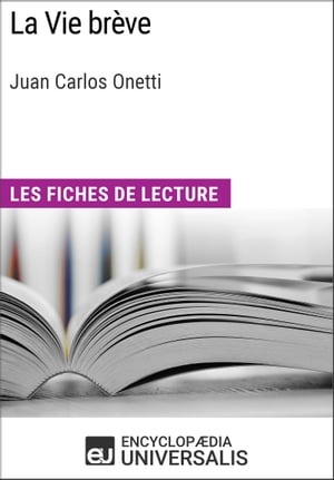 La Vie brève de Juan Carlos Onetti