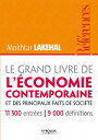 Le grand livre de l'?conomie contemporaine et des principaux faits de soci?t? 11.500 entr?es - 9.000 d?finitions