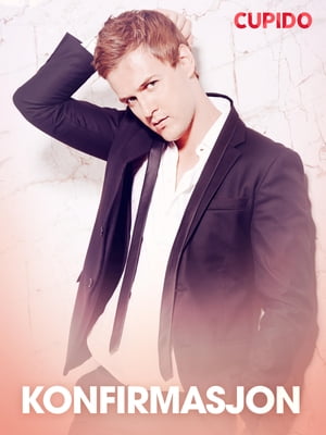 ŷKoboŻҽҥȥ㤨Konfirmasjon ? erotisk novelleŻҽҡ[ Cupido ]פβǤʤ200ߤˤʤޤ