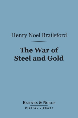 The War of Steel and Gold (Barnes & Noble Digital Library)