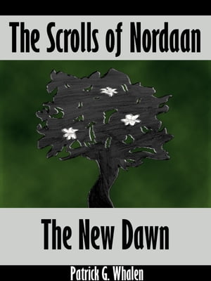 The Scrolls of Nordaan: The New Dawn