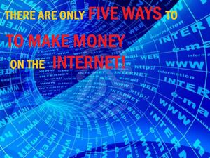 There are ONLY FIVE WAYS to make MONEY on the IN