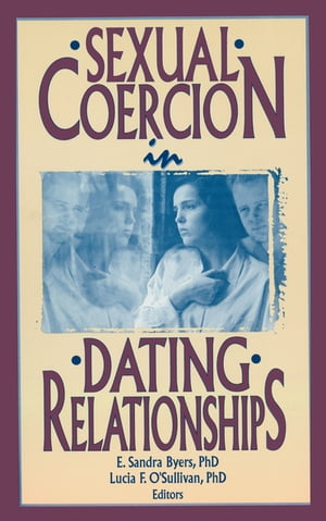 Sexual Coercion in Dating Relationships