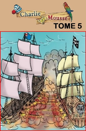 Aventures in?dites - Charlie Mousse - Tome 5 Aventures de pirates en B.D. pour enfants【電子書籍】[ Alex Ramaillo ]