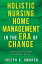 Holistic Nursing Home Management in the Era of Change