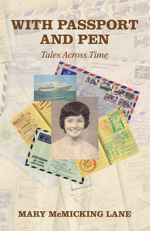 With Passport and Pen Tales Across Time【電子書籍】[ Mary McMicking Lane ]