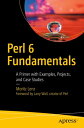 Perl 6 Fundamentals A Primer with Examples, Projects, and Case Studies【電子書籍】[ Mo...