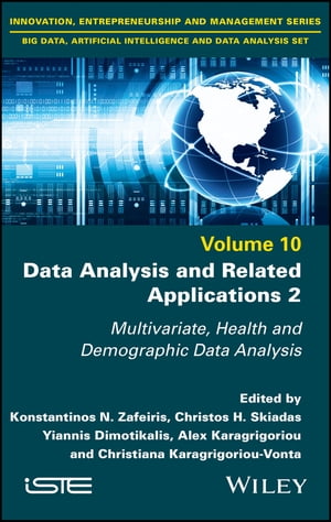 Data Analysis and Related Applications, Volume 2 Multivariate, Health and Demographic Data Analysis【電子書籍】 Konstantinos N. Zafeiris