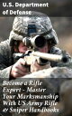 ŷKoboŻҽҥȥ㤨Become a Rifle Expert - Master Your Marksmanship With US Army Rifle & Sniper HandbooksŻҽҡ[ U.S. Department of Defense ]פβǤʤ300ߤˤʤޤ