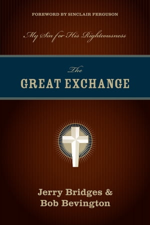 The Great Exchange (Foreword by Sinclair Ferguson)