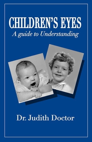 Children's Eyes: A Guide To Understanding