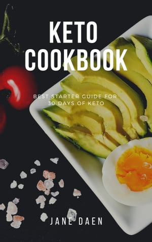 KETO COOKBOOK : BEST STARTER GUILD FOR 30 DAYS OF KETO