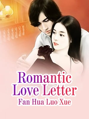 Romantic Love Letter Volume 3Żҽҡ[ Fan HuaLuoXue ]
