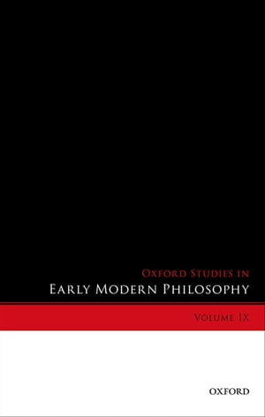 Oxford Studies in Early Modern Philosophy, Volume IXŻҽҡ