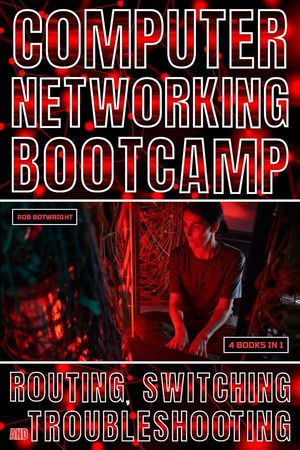 Computer Networking Bootcamp