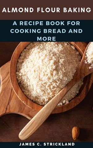 Almond Flour Baking