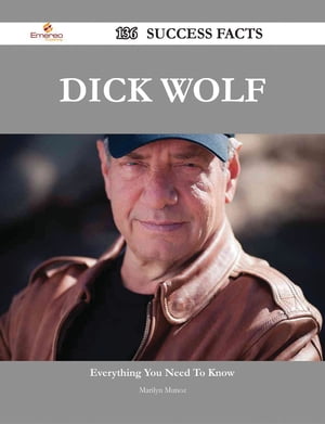 Dick Wolf 136 Success Facts - Everything you need to know about Dick Wolf