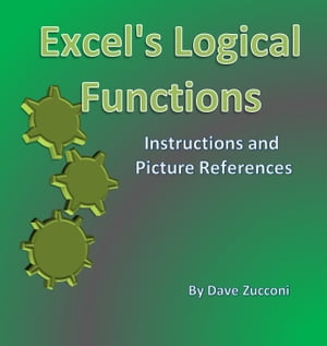 Excel 2010's Logical Functions