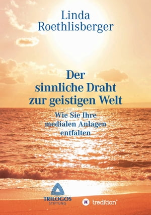 Der sinnliche Draht zur geistigen Welt