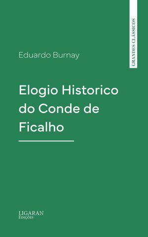 Elogio Historico do Conde de Ficalho