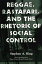 Reggae, Rastafari, and the Rhetoric of Social Control