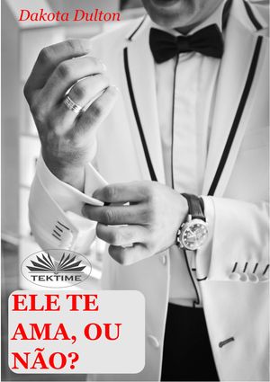 Ele Te Ama, Ou N?o? Psicologia Masculina【電