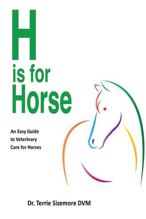 ŷKoboŻҽҥȥ㤨H is for Horse An Easy Guide to Veterinary Care for HorseŻҽҡ[ DVM Dr. Terrie Sizemore ]פβǤʤ552ߤˤʤޤ