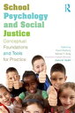 School Psychology and Social Justice Conceptual Foundations and Tools for Practice【電子書籍】