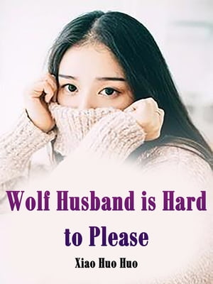 Wolf Husband is Hard to Please Volume 3【電子