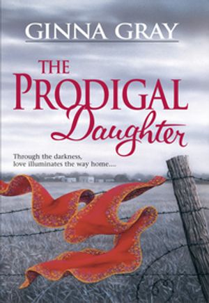 THE PRODIGAL DAUGHTER【電子書籍】[ Ginna Gray ]