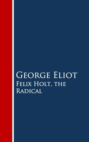 ŷKoboŻҽҥȥ㤨Felix Holt, the RadicalŻҽҡ[ George Eliot ]פβǤʤ100ߤˤʤޤ