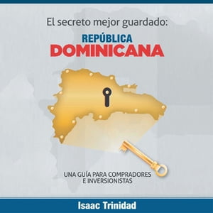 El Secreto Mejor Guardado: República Dominicana