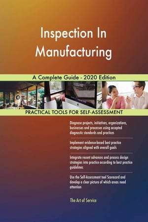 Inspection In Manufacturing A Complete Guide - 2020 Edition【電子書籍】[ Gerardus Blokdyk ]