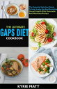 The Ultimate GAPS Diet Cookbook:The Essential Nu