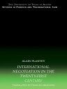 International Negotiation in the Twenty-First Century【電子書籍】 Alain Plantey