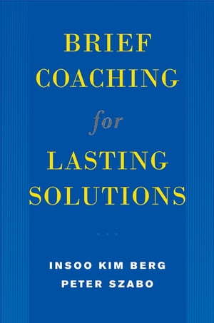 Brief Coaching for Lasting Solutions