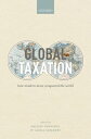 Global Taxation How Modern Taxes Conquered the World【電子書籍】