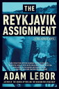 The Reykjavik Assignment【電子書籍】 Adam LeBor