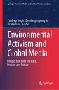 Environmental Activism and Global Media Perspective from the Past, Present and F...
