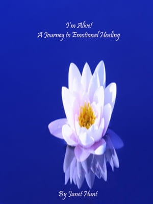 ŷKoboŻҽҥȥ㤨I'm Alive! A Journey to Emotional HealingŻҽҡ[ Janet Hunt ]פβǤʤ111ߤˤʤޤ
