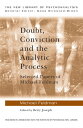 Doubt, Conviction and the Analytic Process Selected Papers of Michael Feldman