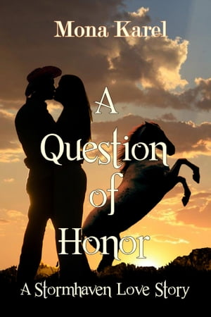 A Question of Honor ~ A Stormhaven Love Story