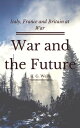 ŷKoboŻҽҥȥ㤨War and the Future (Annotated Italy, France and Britain at WarŻҽҡ[ H. G. Wells ]פβǤʤ99ߤˤʤޤ