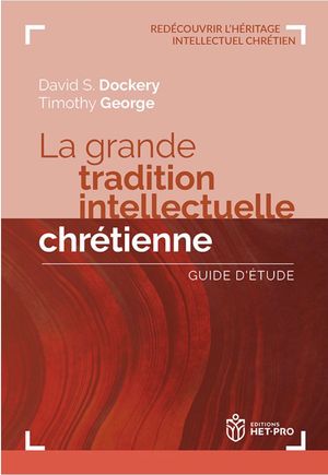ŷKoboŻҽҥȥ㤨La grande tradition intellectuelle chr?tienne Guide d'?tudeŻҽҡ[ David S. Dockery ]פβǤʤ1,685ߤˤʤޤ