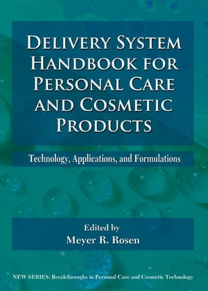 Delivery System Handbook for Personal Care and Cosmetic Products