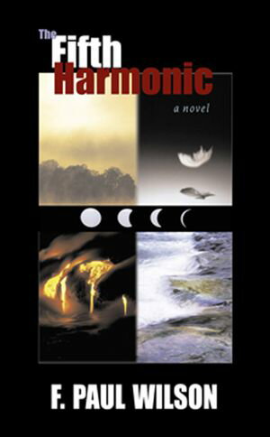 The Fifth Harmonic: A Novel A NovelŻҽҡ[ F. Paul Wilson ]