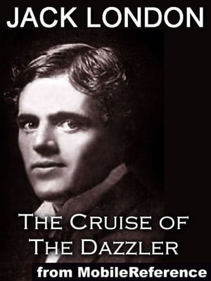 The Cruise Of The Dazzler. Illustrated (Mobi Classics)